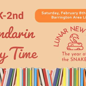 CI kindergarten to second grade Mandarin story time lunar new year year of the snake Saturday February 8th at 9:30 barrington area library Hosted by BCIC barrington Chinese immersion council